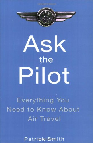 Ask The Pilot Patrick Smith