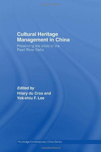 Cultural Heritage Management In China Routledge Contemporary China Series 1st Edition Du Cros Lee