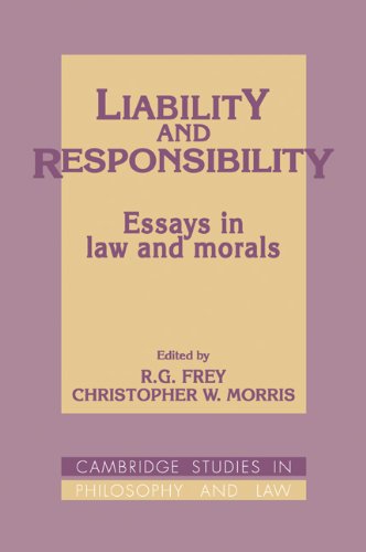 Liability And Responsibility Essays In Law And Morals 1st Edition R G Frey
