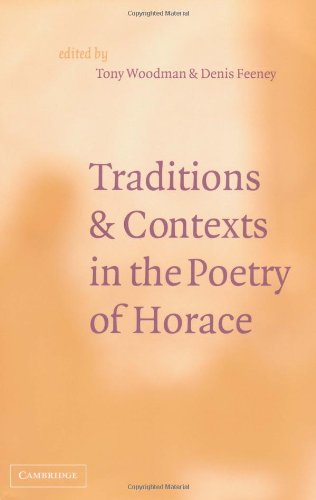 Traditions And Contexts In The Poetry Of Horace Tony Woodman