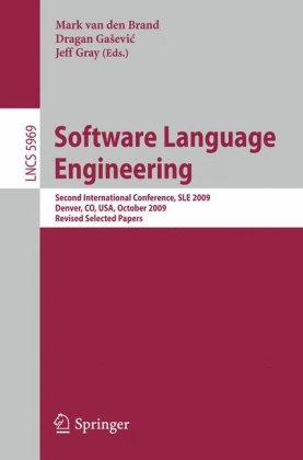Software Language Engineering Second International Conference Sle 2009 Denver Co Usa October 56 2009 Revised Selected Papers 1st Edition James R Cordy Auth