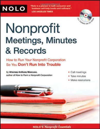 Nonprofit Meetings Minutes Records How To Run Your Nonprofit Corporation So You Dont Run Into Trouble 1 Papcdr Anthony Mancuso Attorney