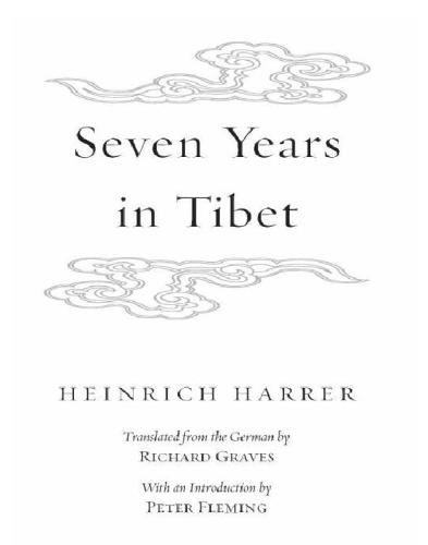 Seven Years In Tibet Heinrich Harrer