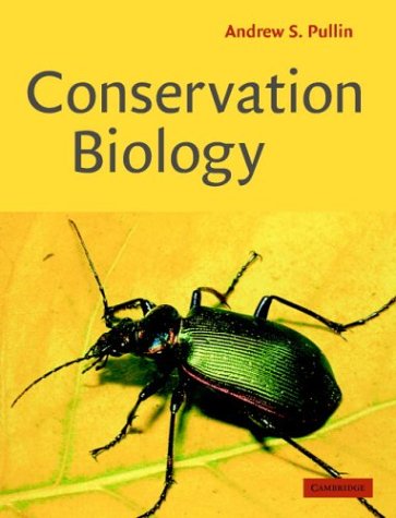 Conservation Biology 1st Edition Andrew S Pullin