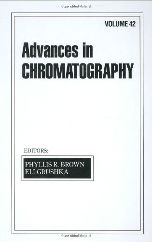 Advances In Chromatography Volume 42 1st Edition Phyllis R Brown