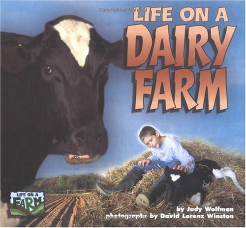 Life On A Dairy Farm Life On A Farm Judy Wolfman