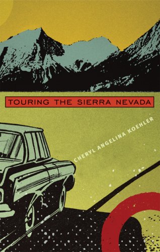 Touring The Sierra Nevada Cheryl Angelina Koehler