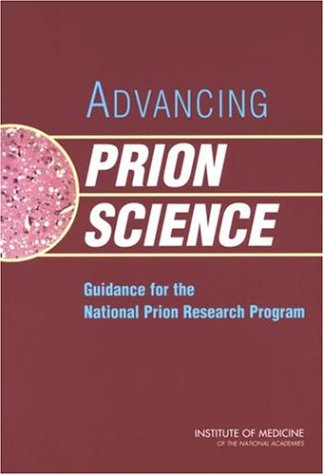 Advancing Prion Science Guidance For The National Prion Research Program 1st Edition Rick Erdtmann