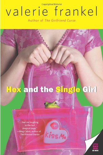 Hex And The Single Girl 1st Edition Valerie Frankel