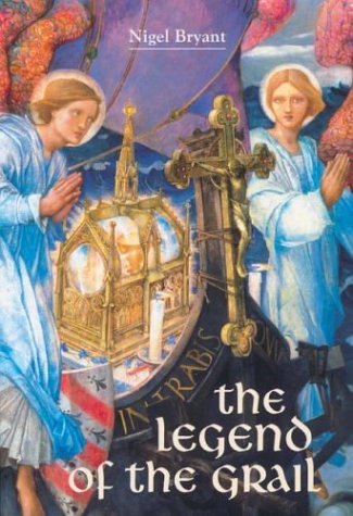 The Legend Of The Grail Arthurian Studies Nigel Bryant