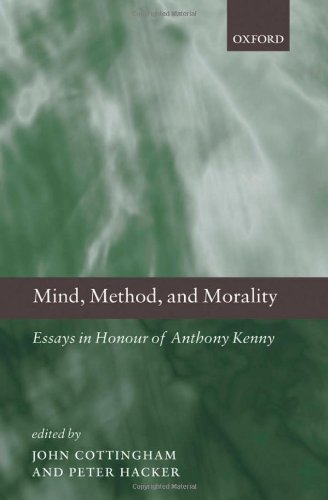 Mind Method And Morality Essays In Honour Of Anthony Kenny John Cottingham