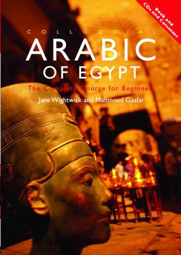 Colloquial Arabic Egypt The Complete Course For Beginners 2nd Edition Jane Wightwick