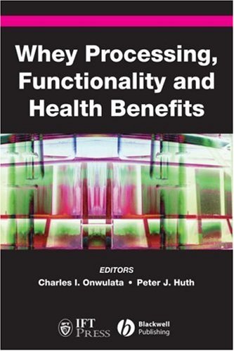 Whey Processing Functionality And Health Benefits Institute Of Food Technologists Series 1st Edition Charles Onwulata