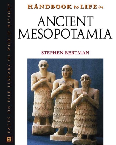 Handbook To Life In Ancient Mesopotamia Stephen Bertman
