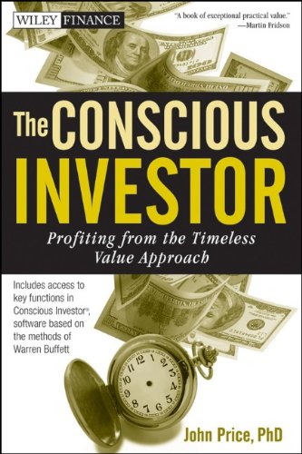 The Conscious Investor Profiting From The Timeless Value Approach Wiley Finance 1st Edition John Price