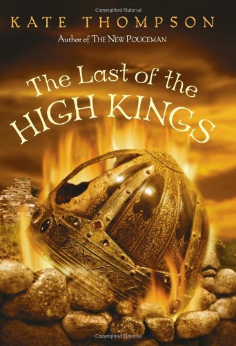The Last Of The High Kings Kate Thompson