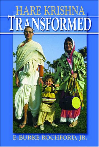 Hare Krishna Transformed The New And Alternative Religions Series E Rochford