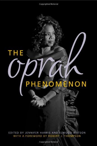 The Oprah Phenomenon Jennifer Harris Elwood Watson