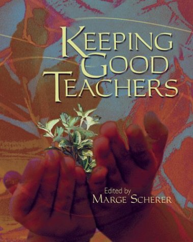 Keeping Good Teachers Association For Supervision And Curriculum Development