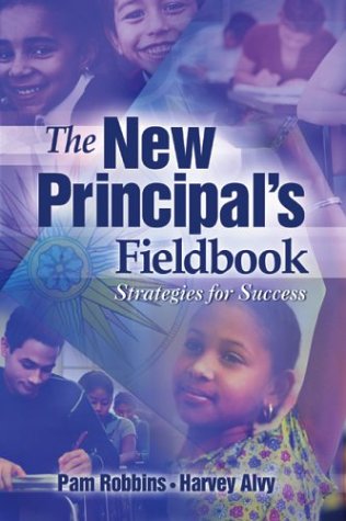 The New Principals Fieldbook Strategies For Success Pamela Robbins