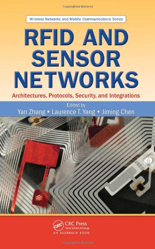 Rfid And Sensor Networks Architectures Protocols Security And Integrations Wireless Networks And Mobile Communications 1st Edition Yan Zhang