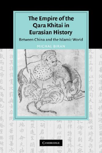 The Empire Of The Qara Khitai In Eurasian History Between China And The Islamic World Michal Biran