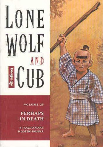 Lone Wolf And Cub Vol 25 Perhaps In Death 2002 Dark Horse Comics Kazuo Koike Goseki Kojima