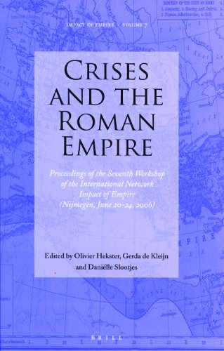 Crises And The Roman Empire O Hekster G De Kleijn Danille Slootjes