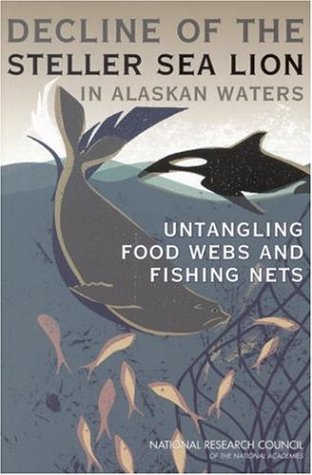 The Decline Of The Steller Sea Lion In Alaskan Waters Committee On The Alaska Groundfish Fishery And Steller Sea Lions