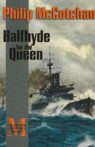Halfhyde For The Queen The Halfhyde Adventures No 5 Philip Mccutchan