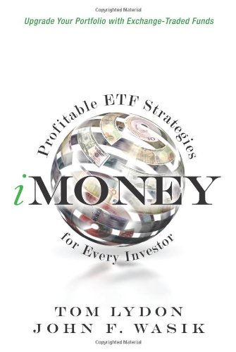 Imoney Profitable Etf Strategies For Every Investor 1st Edition Tom Lydon