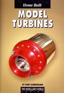 Home Built Model Turbines Traplet Publications Kurt Schreckling