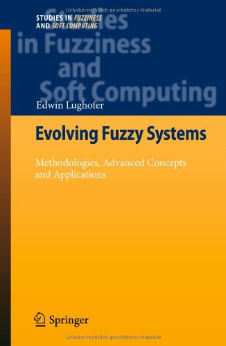 Evolving Fuzzy Systems Methodologies Advanced Concepts And Applications 1st Edition Edwin Lughofer Auth