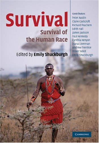 Survival The Survival Of The Human Race Darwin College Lectures 1st Edition Emily Shuckburgh