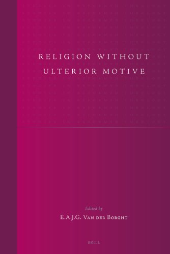Religion Without Ulterior Motive Studies In Reformed Theology Borght