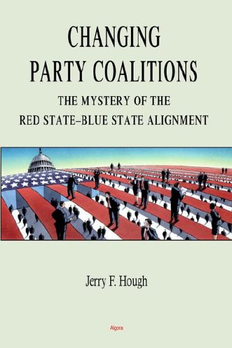 Changing Coalitions The Mystery Of The Red Stateblue State Alignment Jerry F Hough