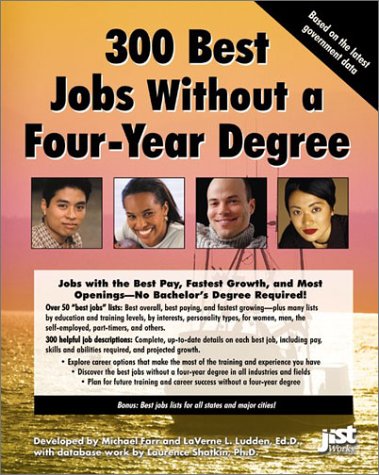 300 Best Jobs Without A Fouryear Degree J Michael Farr Laverne L Ludden