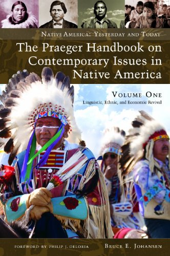 The Praeger Handbook On Contemporary Issues In Native America 2 Volumes Native America Yesterday And Today Bruce E Johansen