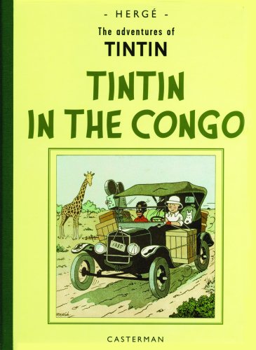 The Adventures Of Tintin In The Congo Reporter For Le Petit Vingtieme Herge