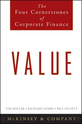 Value The Four Cornerstones Of Corporate Finance 1st Edition Mckinsey Company Inc