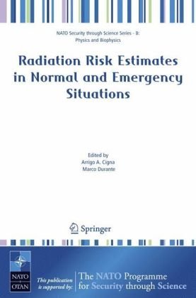 Radiation Risk Estimates In Normal And Emergency Situations 1st Edition Arrigo A Cigna