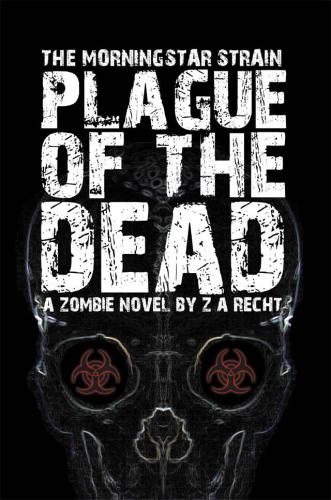 Plague Of The Dead Morningstar Saga Book 1 Za Recht