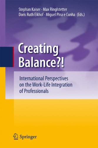Creating Balance International Perspectives On The Worklife Integration Of Professionals 1st Edition Cornelia U Reindl