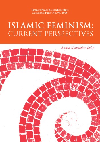 Islamic Feminism Current Perspectives Anitta Kynsilehto Ed