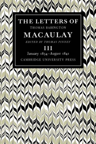 The Letters Of Thomas Babington Macaulay Volume 3 January 1834august 1841 V 3 1st Edition Thomas Macaulay