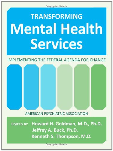 Transforming Mental Health Services Implementing The Federal Agenda For Change 1st Edition Howard H