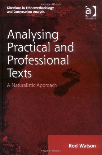 Analysing Practical And Professional Texts A Naturalistic Approach 1st Rod Watson