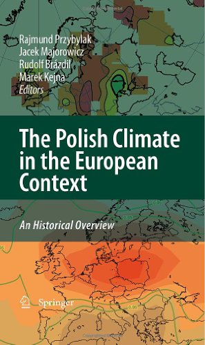 The Polish Climate In The European Context An Historical Overview 1st Edition Jrg Luterbacher