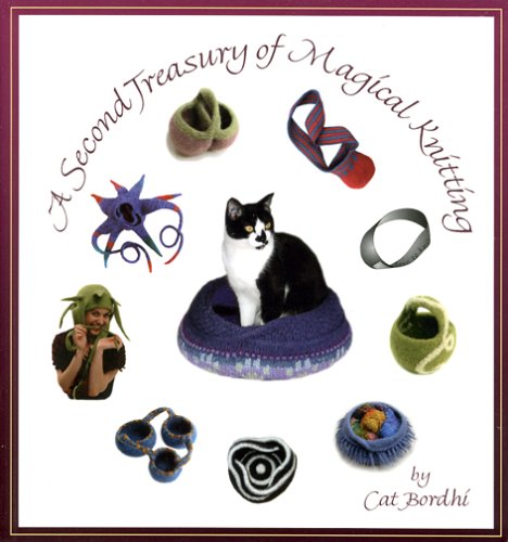 A Second Treasury Of Magical Knitting Cat Bordhi