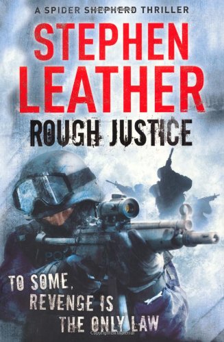 Rough Justice A Dan Shepherd Mystery Stephen Leather